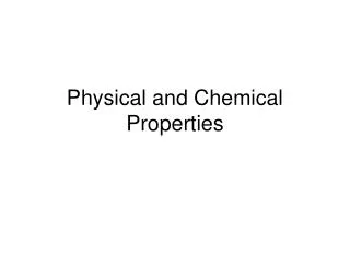 Physical and Chemical Properties