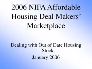 2006 NIFA Affordable Housing Deal Makers’ Marketplace