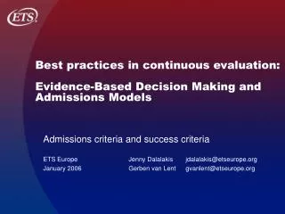 Best practices in continuous evaluation: Evidence-Based Decision Making and Admissions Models