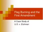 Flag Burning and the First Amendment - slide 1