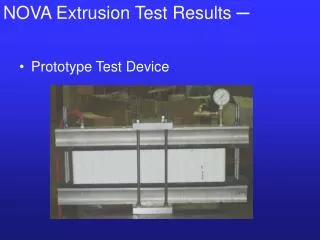 NOVA Extrusion Test Results ?