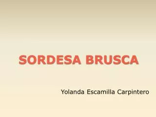 sordesa brusca