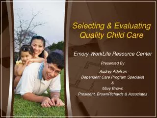 Selecting &amp; Evaluating Quality Child Care