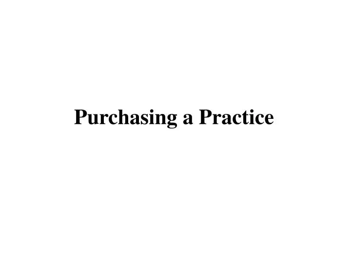 purchasing a practice