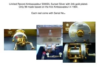 Limited Record Ambassadeur 5000DL Sunset Sliver with 24k gold plated. Only 99 made based on the first Ambassadeur in 195