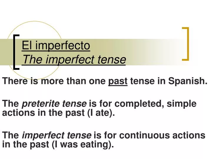 el imperfecto the imperfect tense