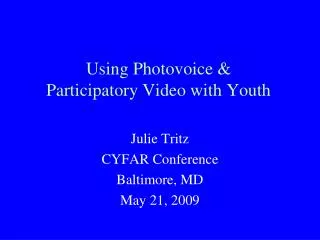 Using Photovoice &amp; Participatory Video with Youth