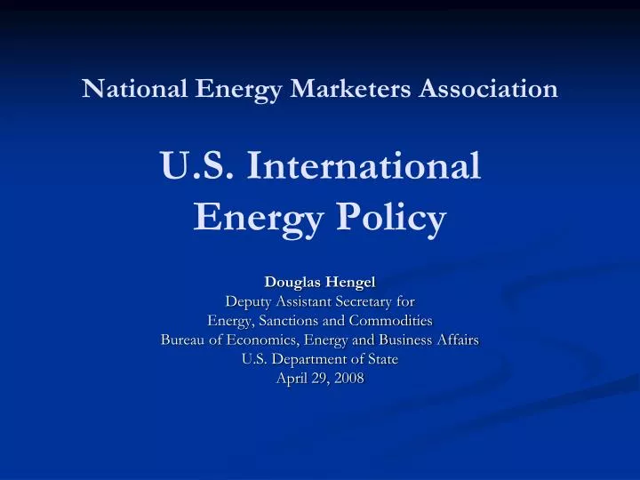 national energy marketers association u s international energy policy