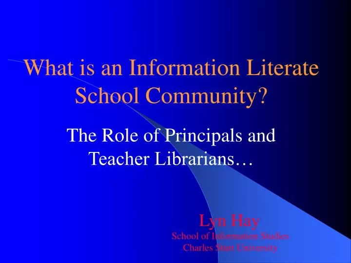 what is an information literate school community the role of principals and teacher librarians