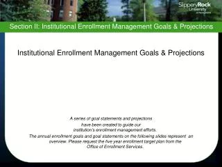 Institutional Enrollment Management Goals &amp; Projections