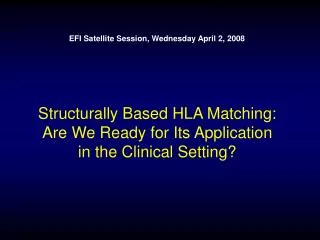 Structurally Based HLA Matching: Are We Ready for Its Application in the Clinical Setting?