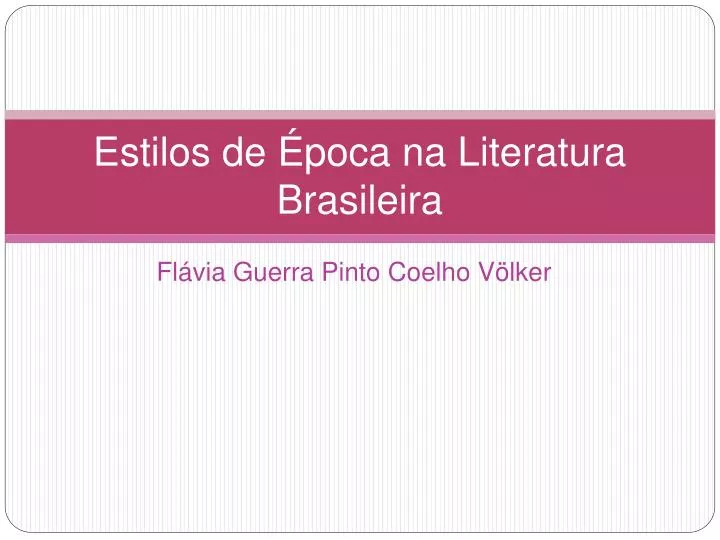 estilos de poca na literatura brasileira