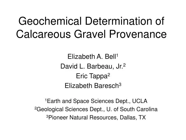 geochemical determination of calcareous gravel provenance