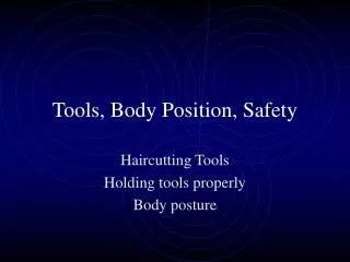 Tools, Body Position, Safety
