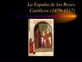 La España de los Reyes Católicos (1479-1517)