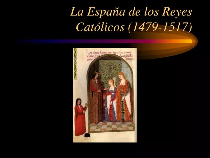 la espa a de los reyes cat licos 1479 1517