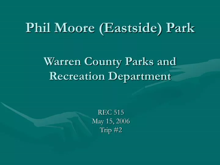 phil moore eastside park warren county parks and recreation department