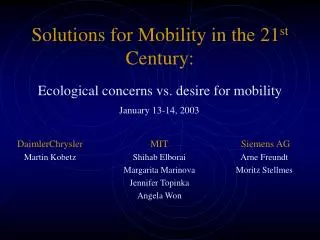 Solutions for Mobility in the 21 st Century: