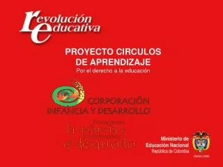 PROYECTO CIRCULOS DE APRENDIZAJE Por el derecho a la educación