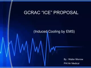 GCRAC “ICE” PROPOSAL