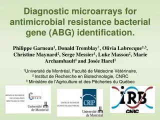 Diagnostic microarrays for antimicrobial resistance bacterial gene (ABG) identification.