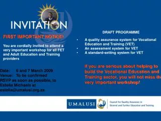 FIRST IMPORTANT NOTICE! You are cordially invited to attend a very important workshop for all FET and Adult Education an