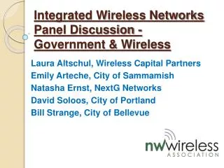 Integrated Wireless Networks Panel Discussion - Government &amp; Wireless