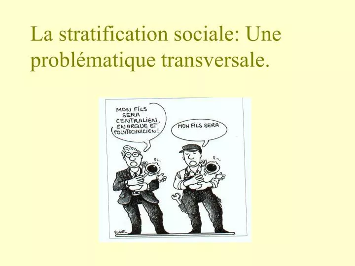 la stratification sociale une probl matique transversale