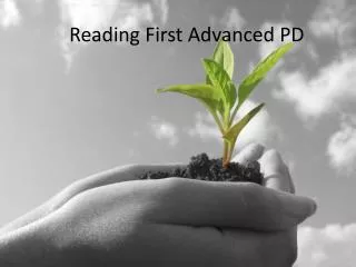 Reading First Advanced PD