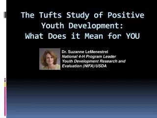 The Tufts Study of Positive Youth Development: What Does it Mean for YOU