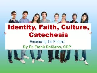 Embracing the People By Fr. Frank DeSiano, CSP