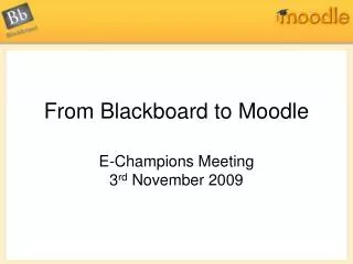 From Blackboard to Moodle