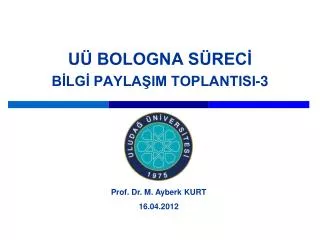 UÜ BOLOGNA SÜRECİ BİLGİ PAYLAŞIM TOPLANTISI-3