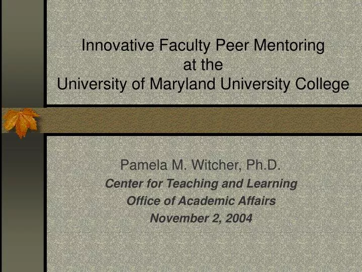 innovative faculty peer mentoring at the university of maryland university college
