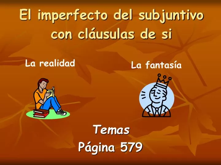 el imperfecto del subjuntivo con cl usulas de si