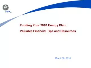 Funding Your 2010 Energy Plan: Valuable Financial Tips and Resources