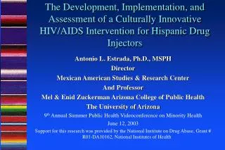 The Development, Implementation, and Assessment of a Culturally Innovative HIV/AIDS Intervention for Hispanic Drug Injec