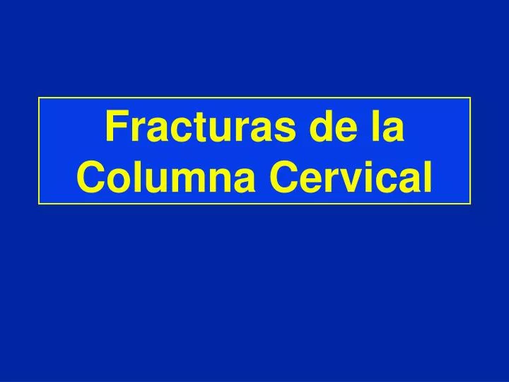 fracturas de la columna cervical