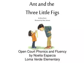 Ant and the Three Little Figs by Betsy Byars illustrated by Marc Simont