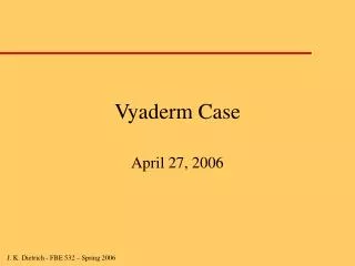 Vyaderm Case