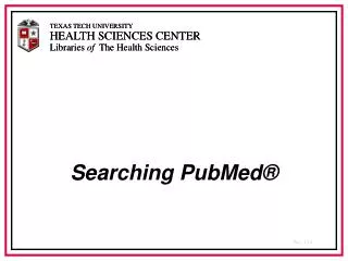 Searching PubMed®