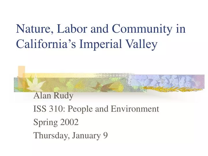 nature labor and community in california s imperial valley