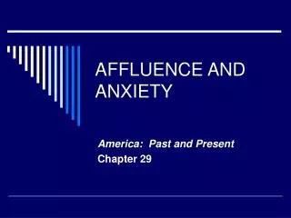 AFFLUENCE AND ANXIETY
