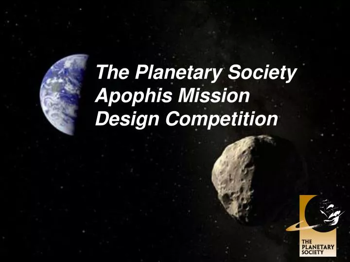 the planetary society apophis mission design competition