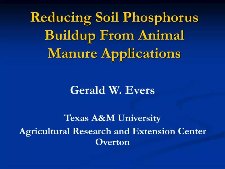 reducing soil phosphorus buildup from animal manure applications