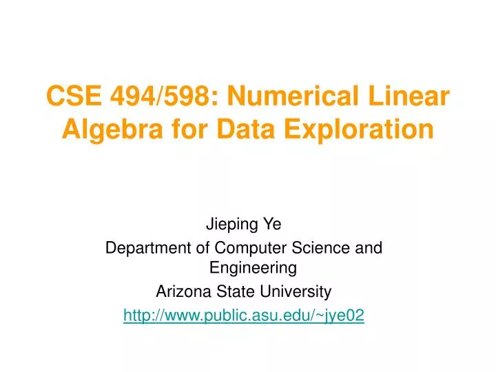cse 494 598 numerical linear algebra for data exploration