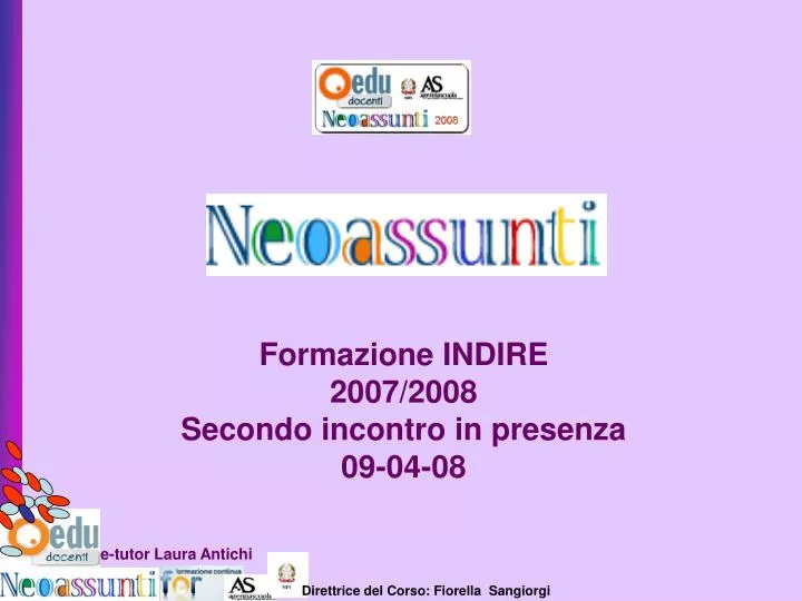 formazione indire 2007 2008 secondo incontro in presenza 09 04 08