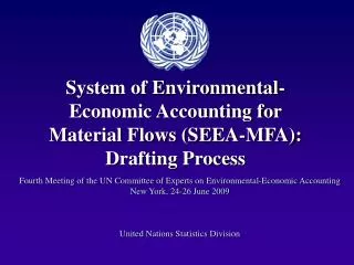 System of Environmental-Economic Accounting for Material Flows (SEEA-MFA): Drafting Process