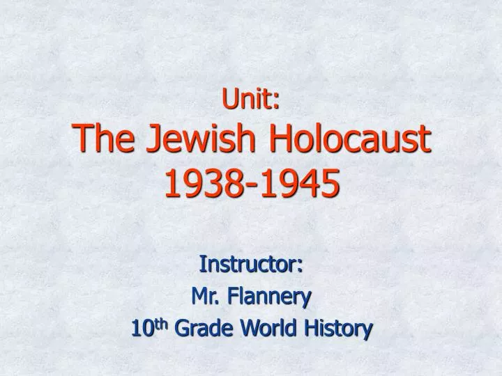 unit the jewish holocaust 1938 1945