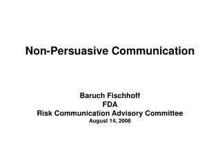 Non-Persuasive Communication